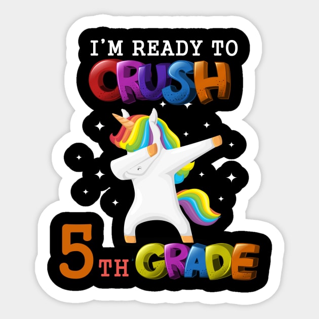 I'm ready To Crush 5th Grade Unicorn Back To School T-Shirt Sticker by Trendy_Designs